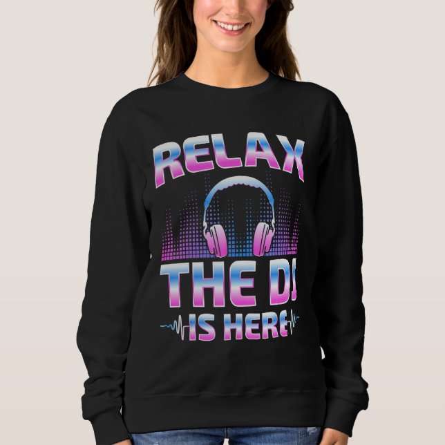 Relax The DJ Is Here  DJ Disc Jockey Music Player  T Shirt (Framsida)