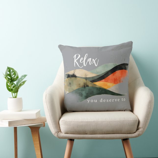 "Relax, You Deserve To" Rolling Hills Throw Pillow Kudde (Stol)