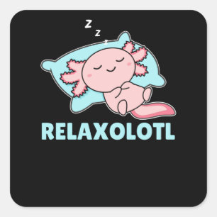 Relaxolotl Axolotl Älskare, Cute Animals Slappna a Fyrkantigt Klistermärke