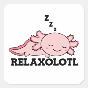 Relaxolotl Axolotl Älskare, Cute Animals Slappna a Fyrkantigt Klistermärke
