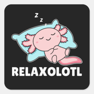 Relaxolotl Axolotl Älskare, Cute Animals Slappna a Fyrkantigt Klistermärke
