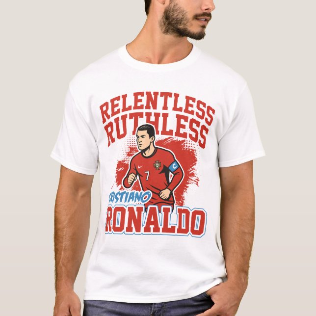 Relentless Ruthless Ronaldo Soccer T Shirt (Framsida)