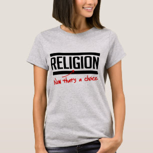 Religion är ett val t-shirt