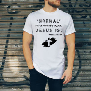 Religion Christian Normal kommer inte tillbaka Jes T Shirt