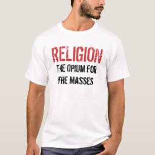 RELIGIONEN opium för samlas Tee Shirt