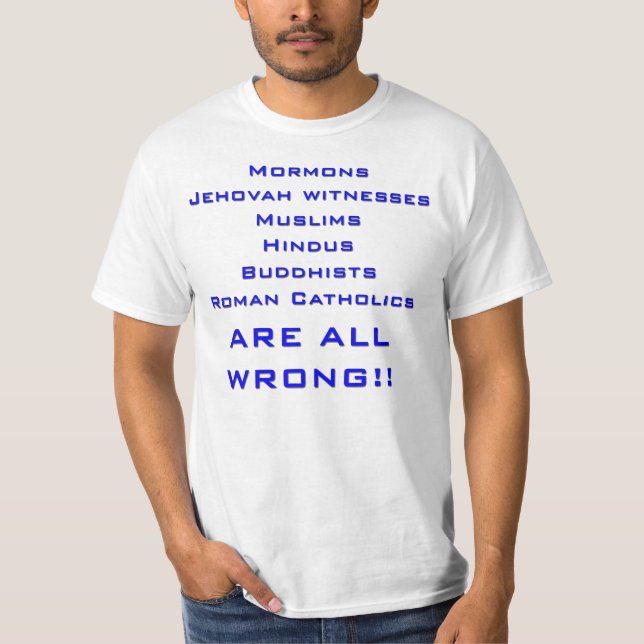 Religioner förorättar missioneringT-tröja Tee Shirt (Framsida)