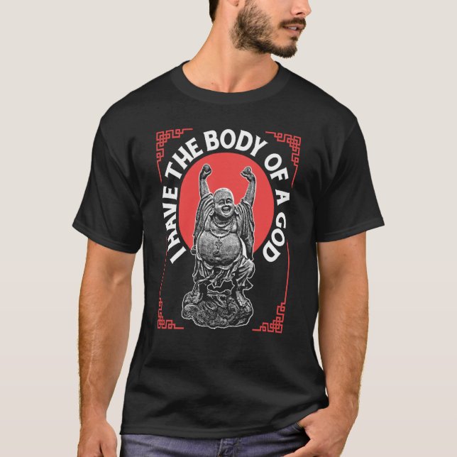 Religiös buddhism har också Guds kropp för dåligt  T Shirt (Framsida)