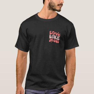 Religiös Gud Kristen Citat Kärlek Som Jesus Inspir T Shirt
