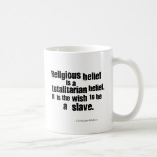 Religiös tro är en totalitär Belief. Kaffemugg