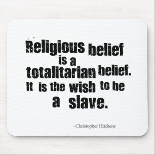 Religiös tro är en totalitär Belief. Musmatta