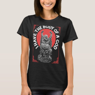 Religiösa-buddismen har Guds kropp för dåligt. T Shirt