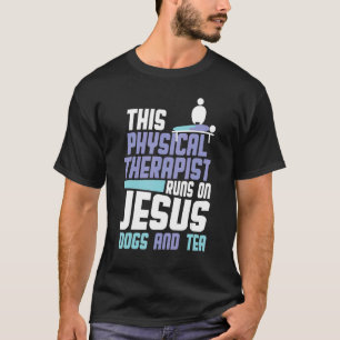 Religiösa Fysisk terapi Hundar Jesus Tea Physio T Shirt