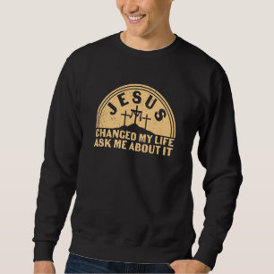 Religiösa Jesus ändrade mitt liv Christian Fråga m Lång Ärmad Tröja