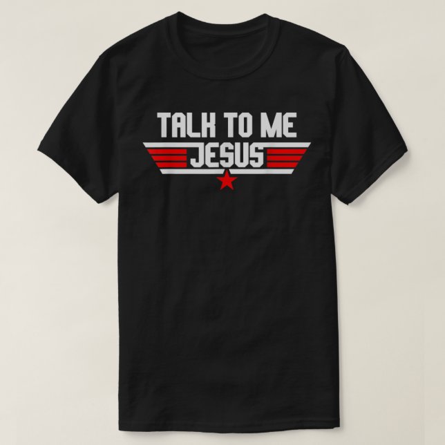 Religiösa prata med mig Jesus Christian T-Shirt (Design framsida)