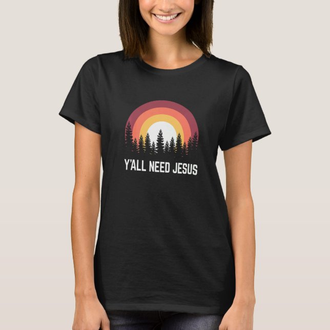 Religiösa Y'all need Jesus Christian T Shirt (Framsida)
