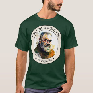 Religiösan St Padre Pio citerar Gift inspiring Mot T Shirt