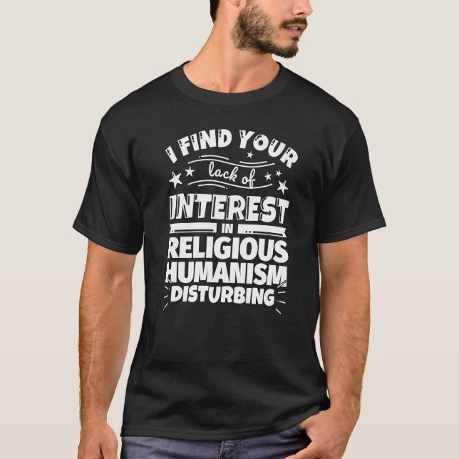 Religiösans humanism Brist på intresse T Shirt (Framsida)