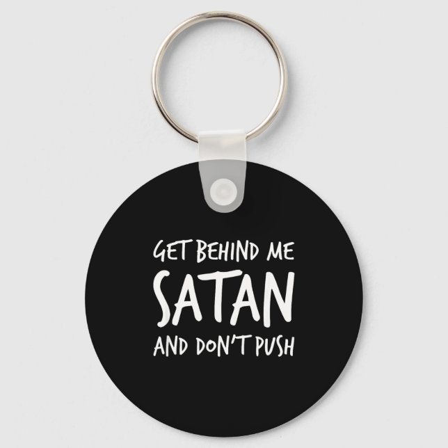 Religious Christian Jesus Get Behind Me Satan And  Nyckelring (Framsida)