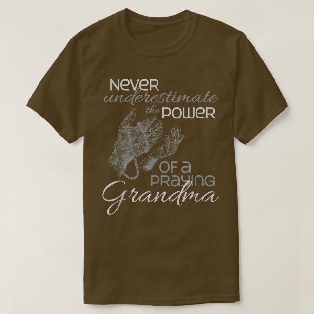 Religious Grandmother Power of a Praying Catholic  T Shirt (Design framsida)