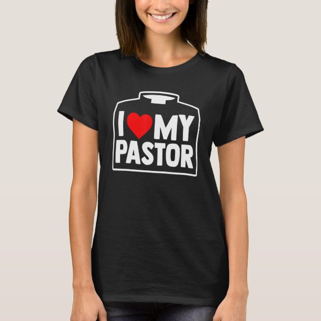 Religious Partner Christian Priest I Love My Pasto T Shirt (Framsida)