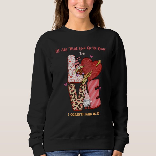 Religious Valentines Let All That You Do Be Done I T Shirt (Framsida)