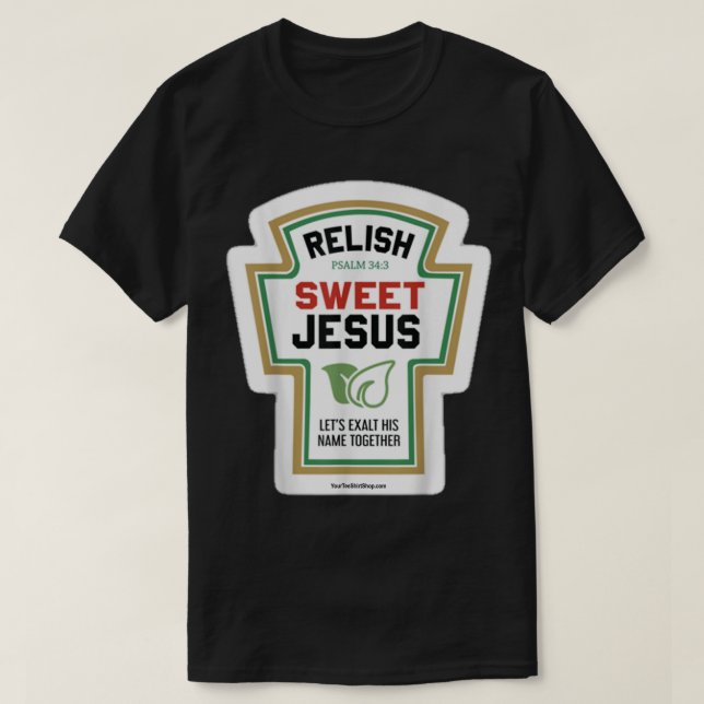 Relish Sweet Jesus låter utplåna Namn tillsammans T Shirt (Design framsida)