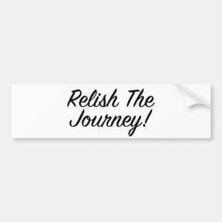 Relish the Journey - Blackscript Bildekal