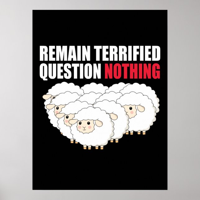 Remain Terrified Question Nothing Sheep Poster (Framsidan)