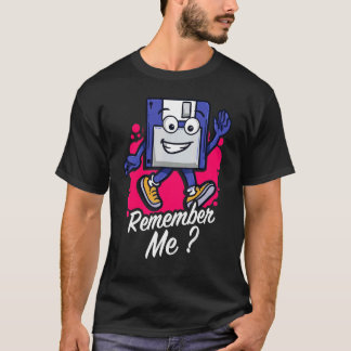 Remember Me Programmer Retro Floppy Disc T Shirt