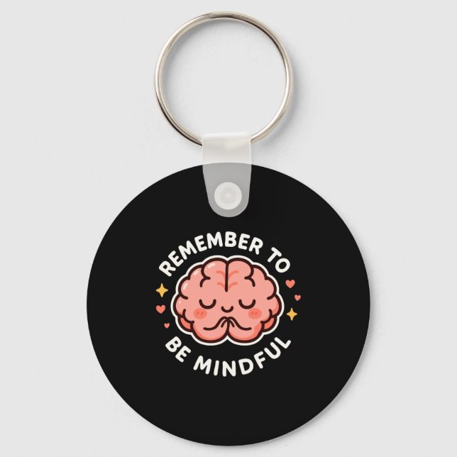 Remember To Be Mindful Cute Healthy Brain Theme Lo Nyckelring (Framsida)
