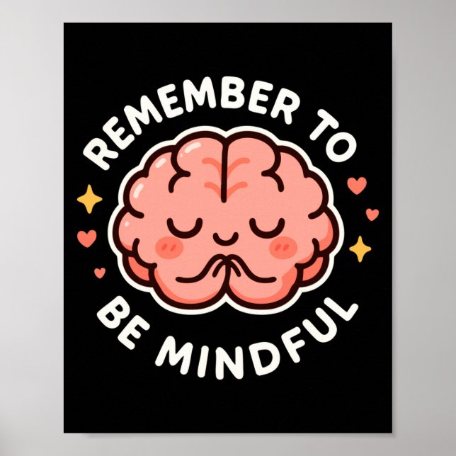 Remember To Be Mindful Cute Healthy Brain Theme Lo Poster (Framsidan)