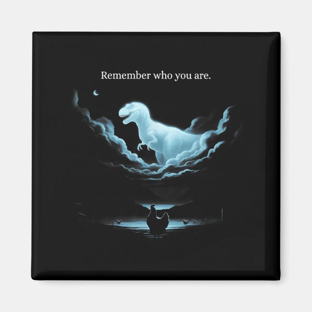 Remember Who Are You Dinosaur Chicken Meme Evoluti Magnet (Framsidan)