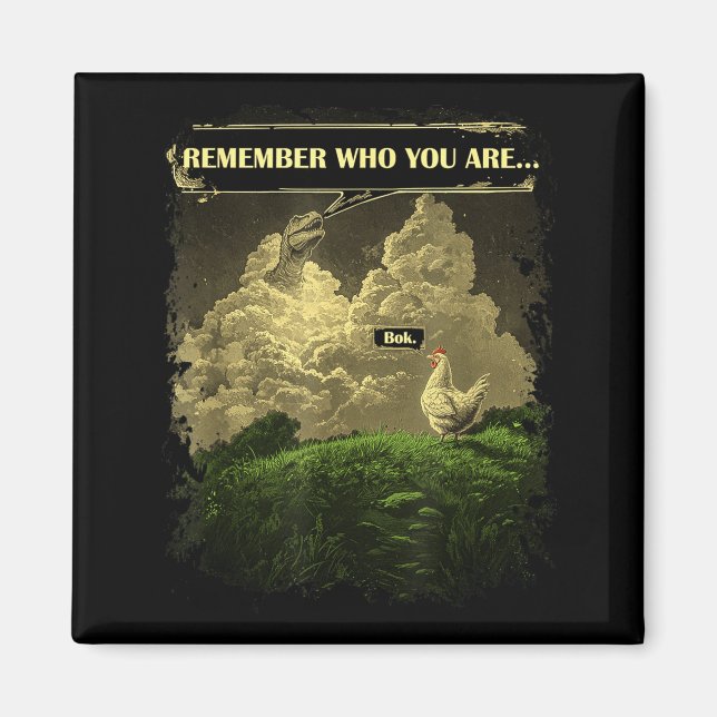 Remember Who You Are Funny Chicken Dinosaur Evolut Magnet (Framsidan)