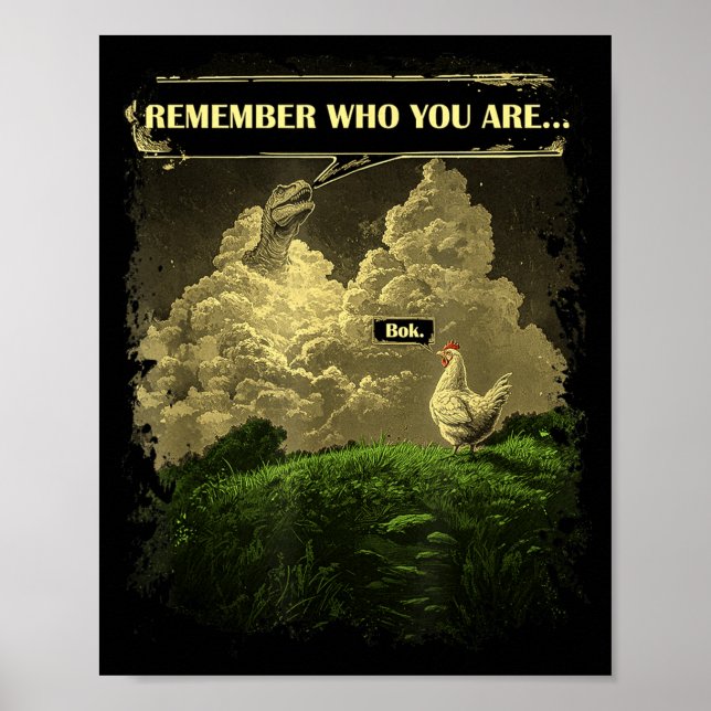 Remember Who You Are Funny Chicken Dinosaur Evolut Poster (Framsidan)