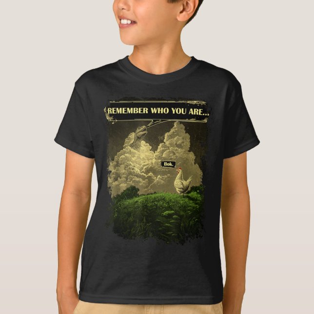 Remember Who You Are Funny Chicken Dinosaur Evolut T Shirt (Framsida)