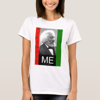 rememberMEfrederickDouglass T Shirt