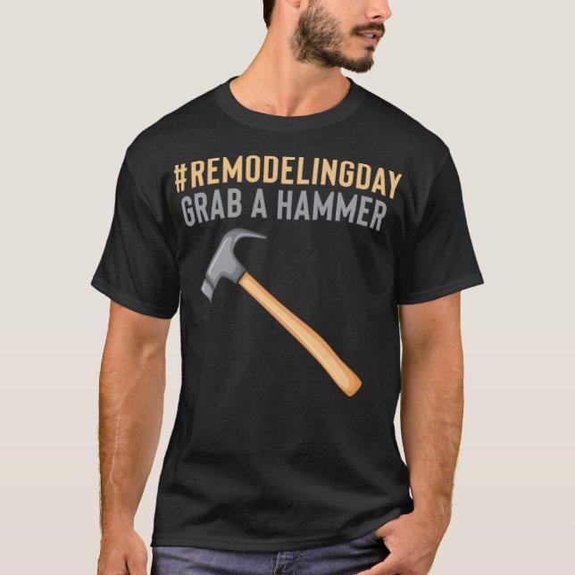 RemoteDay Grab a Hammer Handyman Snyggt födelseort T Shirt (Framsida)