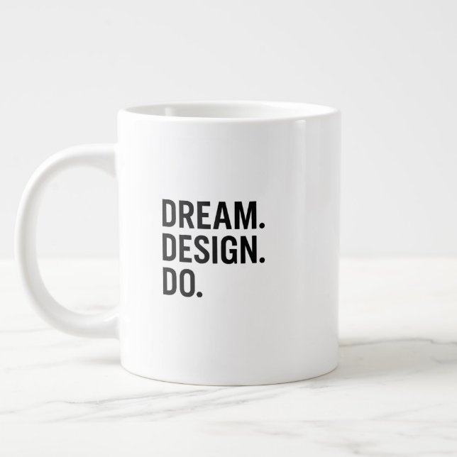 Ren Modern Typografi - Drömma.Designa.Göra. Jumbo Mugg (Vänster)
