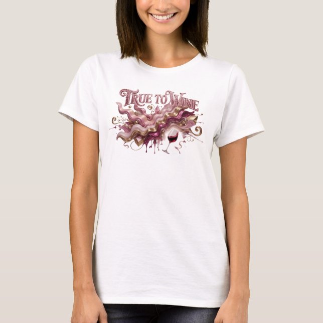 Ren Pink TRUE TO WINE Print T Shirt (Framsida)