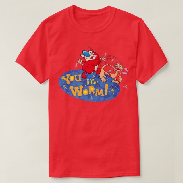 Ren  Stimpy You Filthy Worm  T Shirt (Design framsida)