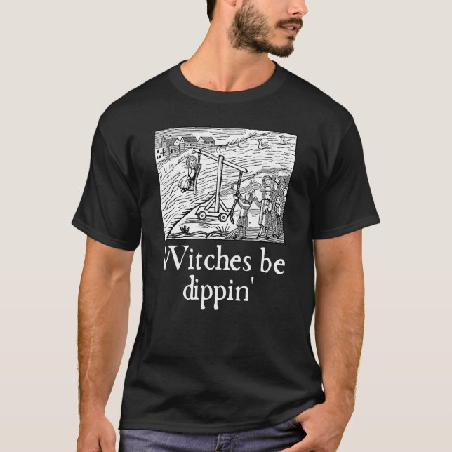 Renaissance Faire Witches be Dippin Halloween Ren T Shirt (Framsida)