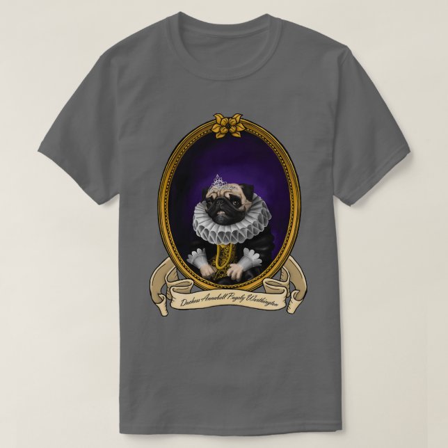 Renaissance Hund Duchess Annabell Pugless Worthing T Shirt (Design framsida)
