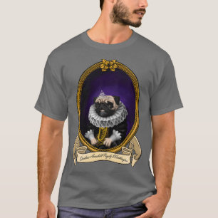 Renaissance Hund Duchess Annabell Pugless Worthing T Shirt