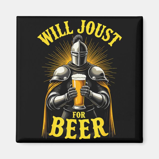 Renaissance Medieval Knight Will Joust For Beer  Magnet (Framsidan)