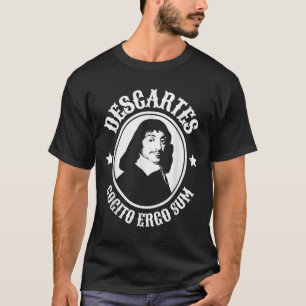 Rene Descartes Cogito Ergo Sum Quote T Shirt