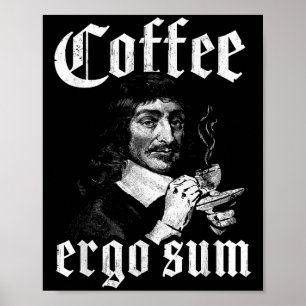 René Descartes Principles Philosophy Coffee Ergo S Poster