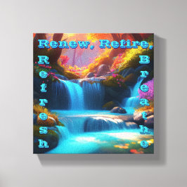 Renew Refire Refresh Breathe Canvastryck