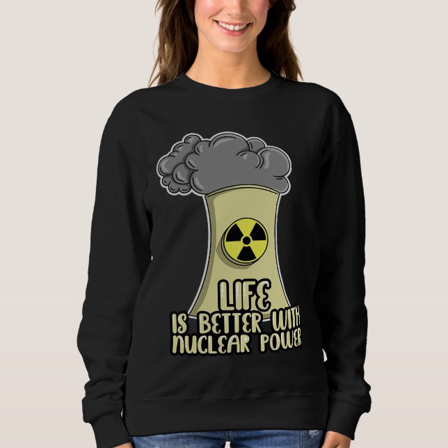 Renewable Energy Engineer Life is better with Nucl T Shirt (Framsida)