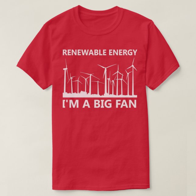 Renewable Energy Iampx27m A Big Fan Wind Turbine V T Shirt (Design framsida)