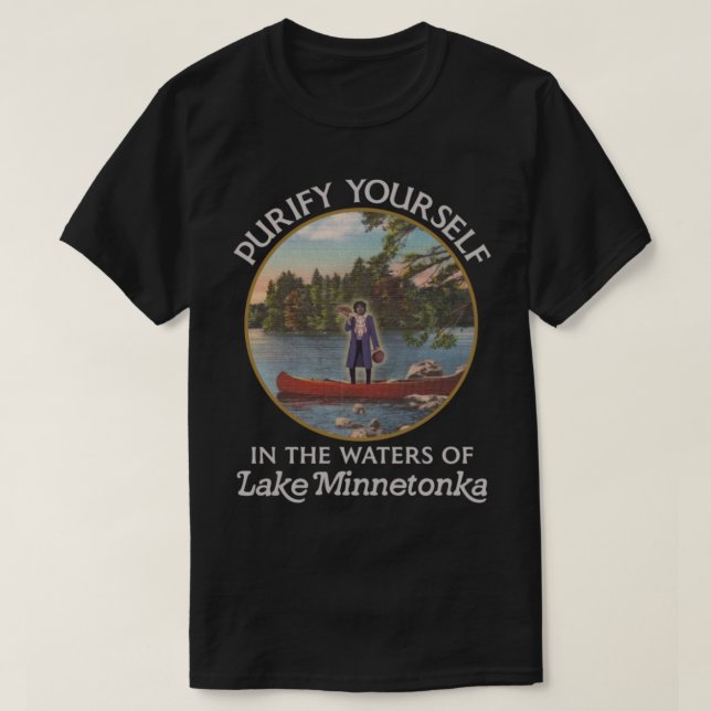 Rengör Yoursin i Vatten i Sjö Minnetonka T Shirt (Design framsida)
